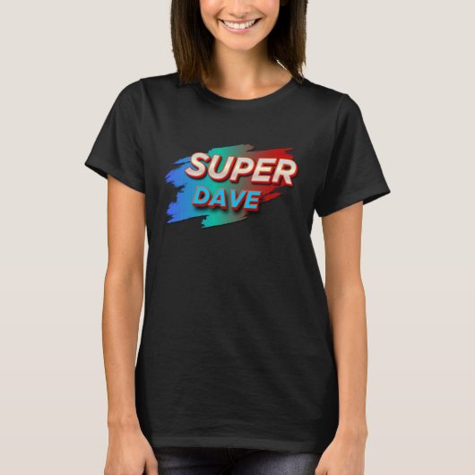 DAVE すごい Tシャツ名おもしろいDAVE Tシャツ (正面)