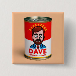 Dave in tomato sauce 缶バッジ