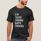 Dave Things 25をプレイ中 Tシャツ (正面)