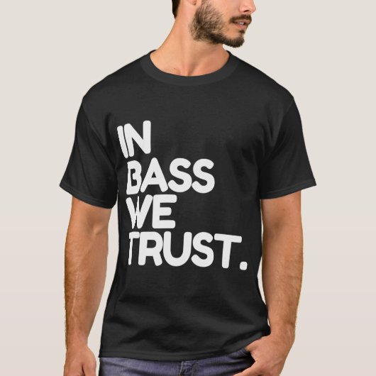 Davie504 Merch In Bass We Trust  Tシャツ (正面)