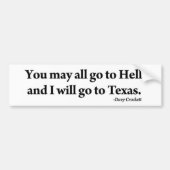 Davy Crockettすべてよろしいです地獄行きだ私がテキサス州 バンパーステッカー (正面)