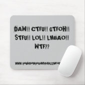 DAW!! CTFU!! GTFOH!! STFU!! LOL!! LMBAO!! WTFか。か。、 マウスパッド (マウス)