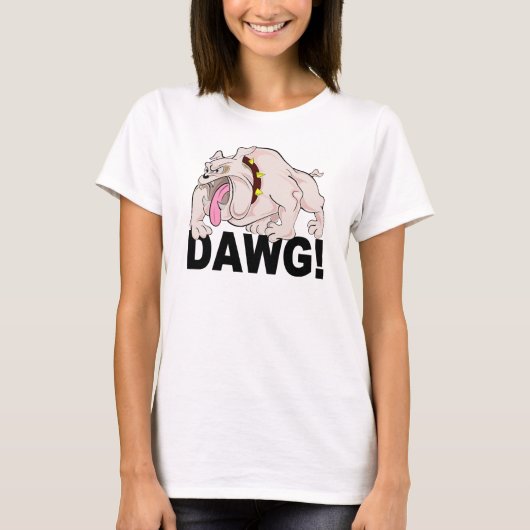 DAWG!シャツ – スタイル&カラーを選択 Tシャツ (正面)