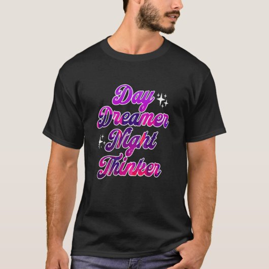 Day Dreamer Night Thinker Tired Sleepless Insomnia Tシャツ (正面)