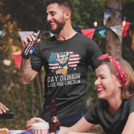 Day Drinkin Like Abe Lincoln Funny 4th July Tシャツ