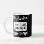 Day Drinking From A Mug, Sarcastic Funny Quotes コーヒーマグカップ (左)