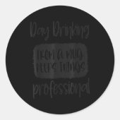 Day Drinking From A Mug, Sarcastic Funny Quotes ラウンドシール (正面)