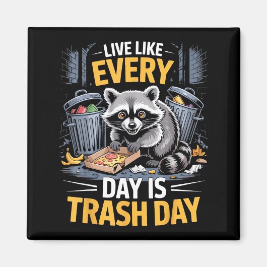 Day Is Trash Day Raccoon Lover Trashed Racoon Anim マグネット (正面)