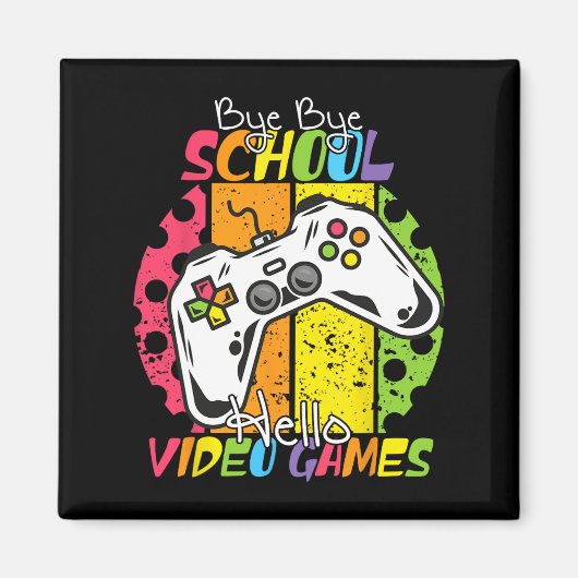 Day Of School Bye Bye School Hello Video Games マグネット (正面)