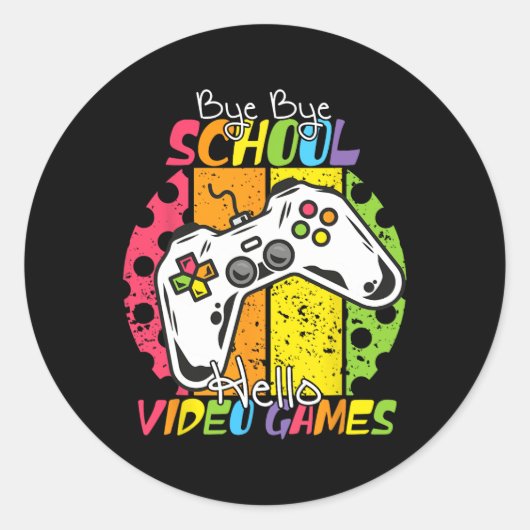 Day Of School Bye Bye School Hello Video Games ラウンドシール (正面)
