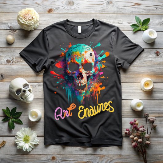 Day of the dead, art endures tシャツ