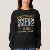 DAY SCIENCE  geek nerd scientist physics math math スウェットシャツ (正面)
