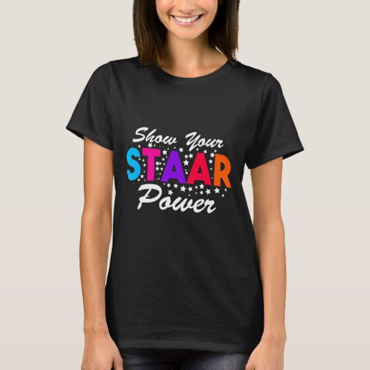 Day Show Your Staar Power Student先生 Tシャツ (正面)