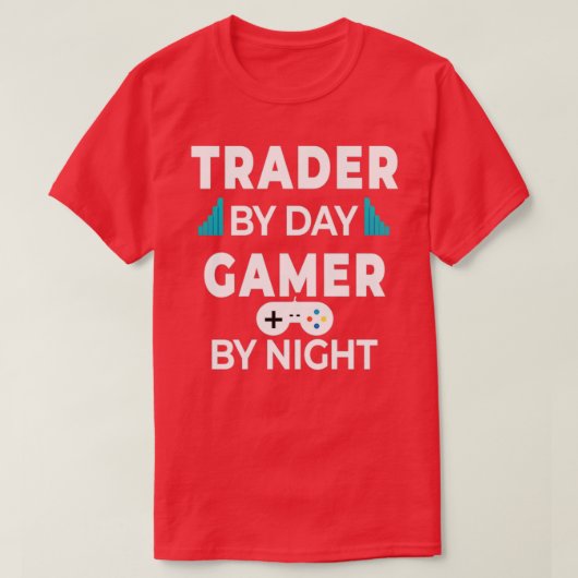 Day Trader Trading Gaming Funny Quote Gift illustr Tシャツ (デザイン正面)