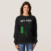 Day Trading Quote My ABC Stockbroker Market Trader スウェットシャツ (正面フル)