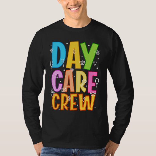 Daycare Crew Daycare Provider Daycare Teacher Pres Tシャツ (正面)