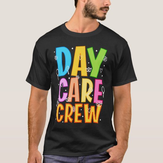 Daycare Crew Daycare Provider Daycare Teacher Pres Tシャツ (正面)