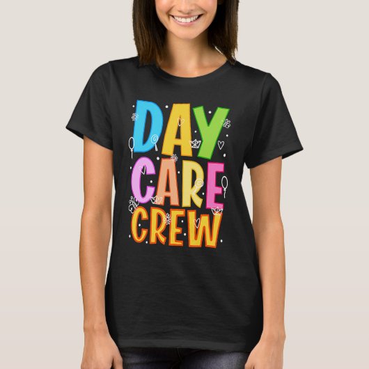 Daycare Crew Daycare Provider Daycare Teacher Pres Tシャツ (正面)