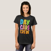 Daycare Crew Daycare Provider Daycare Teacher Pres Tシャツ (正面フル)