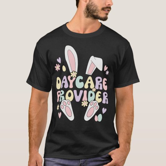 Daycare Provider Easter Bunny Daycare Providers Ea Tシャツ (正面)