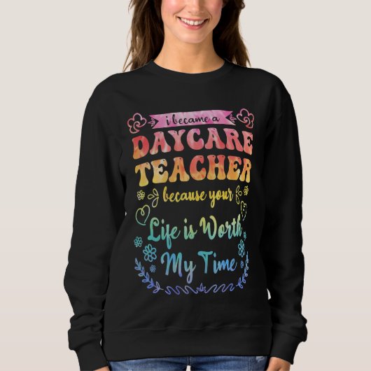 Daycare Teacher Appreciation Childcare Worker for  スウェットシャツ (正面)