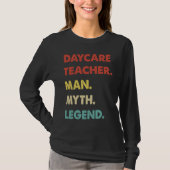 Daycare Teacher Man Myth Legend  1 Tシャツ (正面)