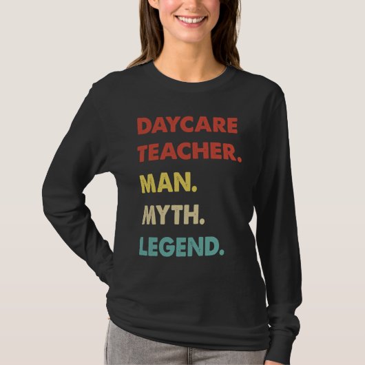 Daycare Teacher Man Myth Legend  1 Tシャツ (正面)