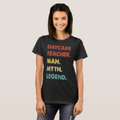 Daycare Teacher Man Myth Legend  1 Tシャツ (正面フル)