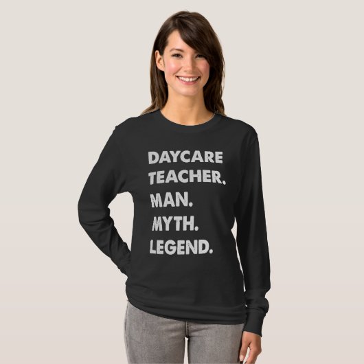 Daycare Teacher Man Myth Legend Tシャツ (正面フル)