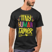 Daycare Tiny Human Trainer Childcare Provider Nurs Tシャツ (正面)