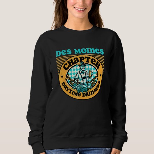Daytime Drinkers Of America Des Moines Ia章 スウェットシャツ (正面)
