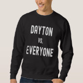 Dayton vs Everyone スウェットシャツ (正面)