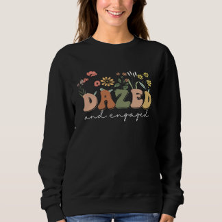 Dazed And Engaged Bachelorette Party Wildflowers R スウェットシャツ