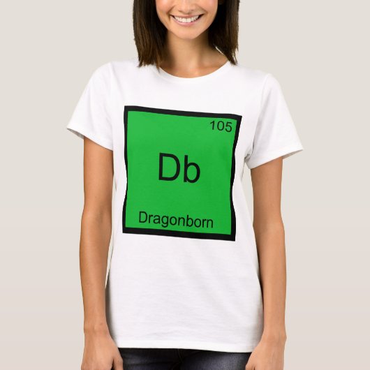 Db - ドラゴンボーン ユーモア 化学元素記号 Tシャツ (正面)