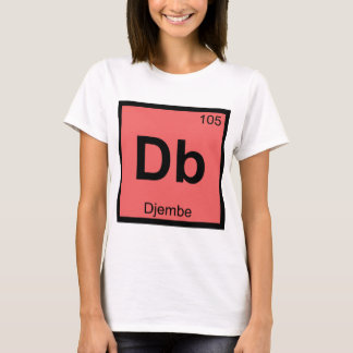 Db - Djembe Music Chemistry周期表記号 Tシャツ