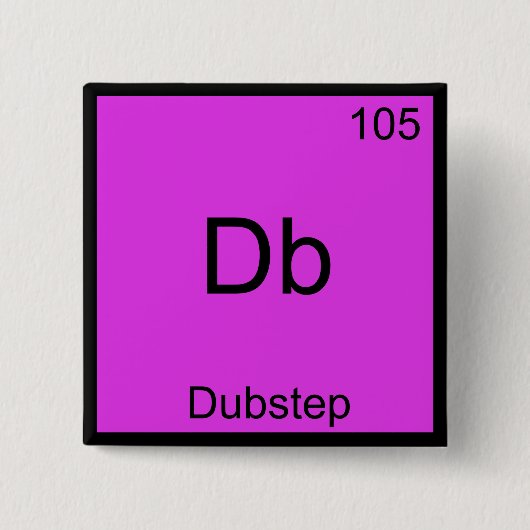 Db - Dubstep Chemistry Element Symbol おもしろい Music 缶バッジ (正面)