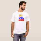 、DBL、ESSは行きます Tシャツ (正面フル)