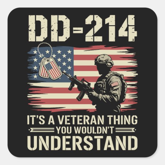 DD-214 それは退役軍人の問題 あなたには理解できないだろう スクエアシール (正面)