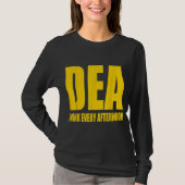 DEA – 毎日の午後パロディを飲おもしろいんで飲む Tシャツ (正面)