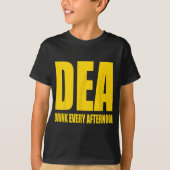 DEA – 毎日の午後パロディを飲おもしろいんで飲む Tシャツ (正面)