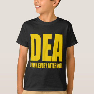 DEA – 毎日の午後パロディを飲おもしろいんで飲む Tシャツ