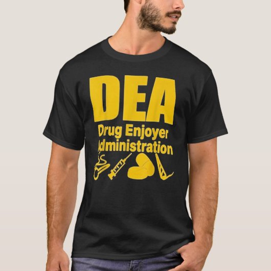 Dea Drug Enjoyer Administration 2022 Tシャツ (正面)