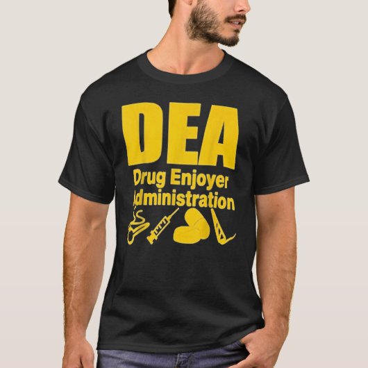 Dea Drug Enjoyer Administration 2022 Tシャツ (正面)