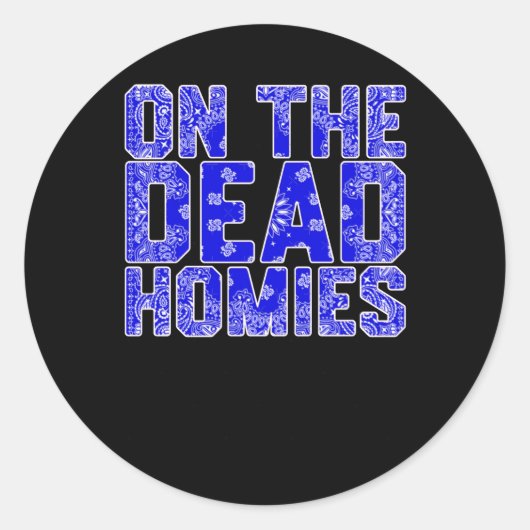 Dead Homiesのステッカーに ラウンドシール (正面)