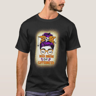 Dead Insideがカフェイン入り乱雑バンママスカルハ Tシャツ