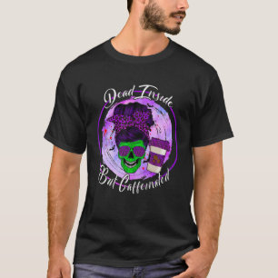 Dead Insideがカフェイン入り乱雑バンママスカルハ Tシャツ
