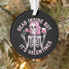 Dead Insideだがバレンタインのロマンチックおもしろいさ オーナメント