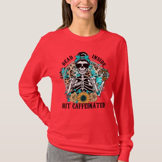 Dead Insideシャツ |コーヒーシャツ |面白いハロウィーン Tシャツ (正面)