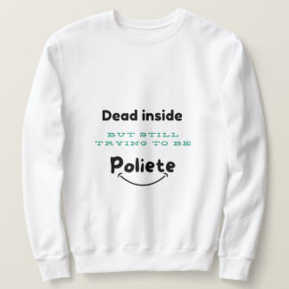 Dead Inside、礼儀正しいOutside Tシャツ