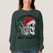 Dead Inside But すてき AFおもしろい Christmasおもしろい Sku スウェットシャツ (正面)